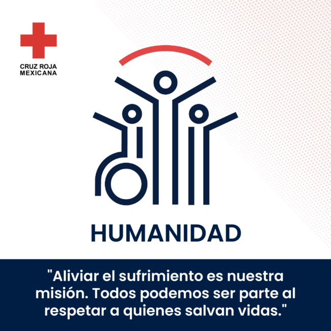 Humanidad - Principios Fundamentales Cruz Roja Mexicana